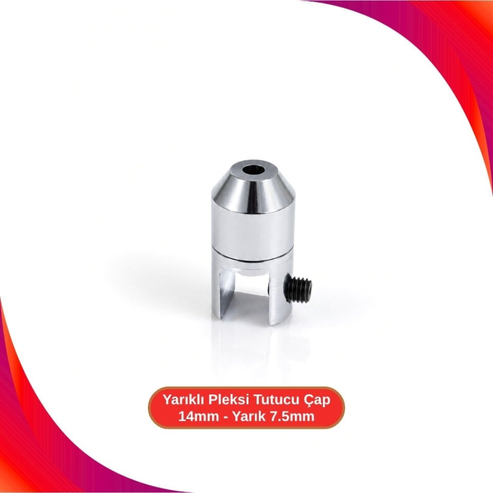 Yarıklı Pleksi Tutucu Çap 14mm - Yarık 7.5mm